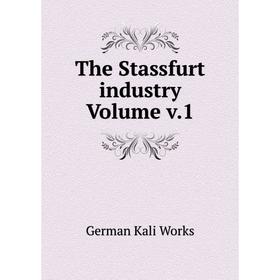 

Книга The Stassfurt industry Volume v.1