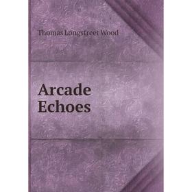 

Книга Arcade Echoes