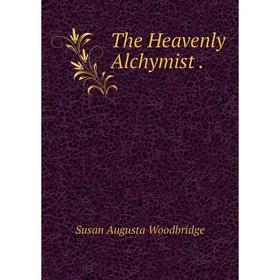 

Книга The Heavenly Alchymist.