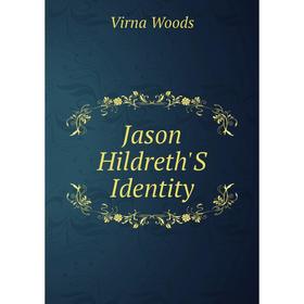 

Книга Jason Hildreth'S Identity