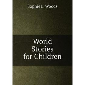 

Книга World Stories for Children