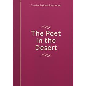 

Книга The Poet in the Desert