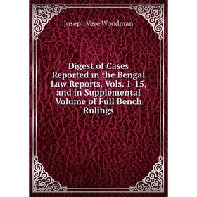 

Книга Digest of Cases Reported in the Bengal Law Reports, Vols. 1-15, and in Supplemental Volume of Full Bench Rulings