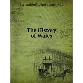 

Книга The History of Wales