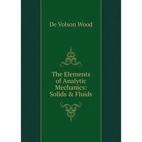 

Книга The Elements of Analytic Mechanics: Solids & Fluids