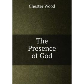

Книга The Presence of God