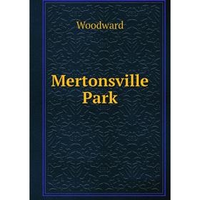 

Книга Mertonsville Park