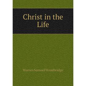 

Книга Christ in the Life