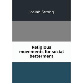 

Книга Religious movements for social betterment