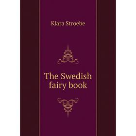 

Книга The Swedish fairy book