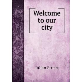

Книга Welcome to our city