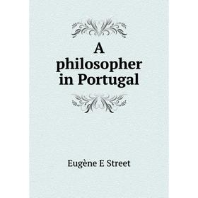 

Книга A philosopher in Portugal