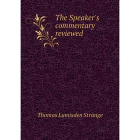 

Книга The Speaker's commentary reviewed