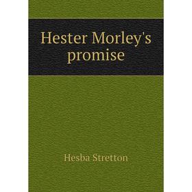 

Книга Hester Morley's promise