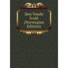 

Книга Den Vonde Ivold (Norwegian Edition)
