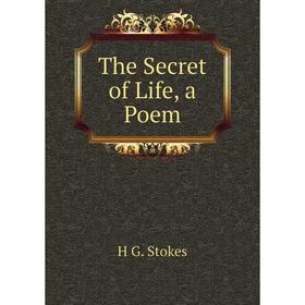 

Книга The Secret of Life, a Poem