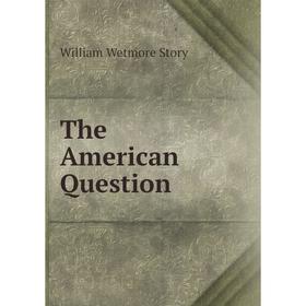 

Книга The American Question
