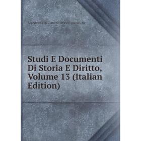 

Книга Studi E Documenti Di Storia E Diritto, Volume 13 (Italian Edition)