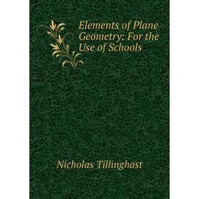 

Книга Elements of Plane Geometry: For the Use of Schools