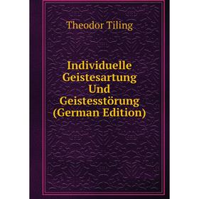 

Книга Individuelle Geistesartung Und Geistesstörung (German Edition)
