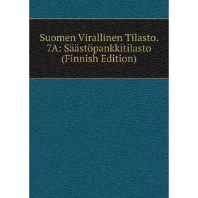 

Книга Suomen Virallinen Tilasto. 7A: Säästöpankkitilasto (Finnish Edition)