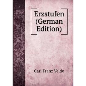 

Книга Erzstufen (German Edition)