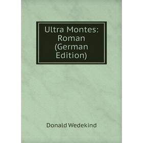 

Книга Ultra Montes: Roman (German Edition)