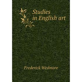 

Книга Studies in English art