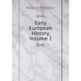 

Книга Early European History, Volume 1