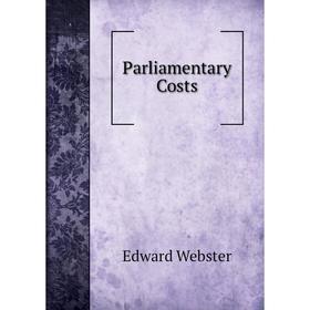 

Книга Parliamentary Costs