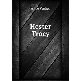 

Книга Hester Tracy