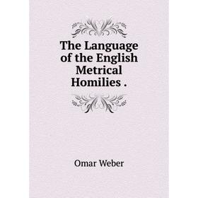 

Книга The Language of the English Metrical Homilies.