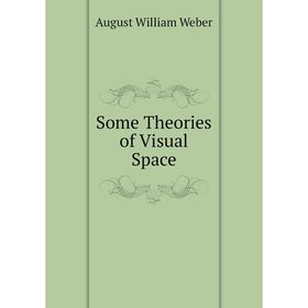 

Книга Some Theories of Visual Space
