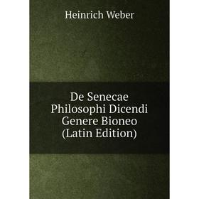 

Книга De Senecae Philosophi Dicendi Genere Bioneo (Latin Edition)