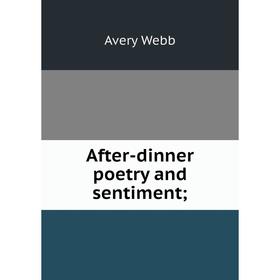 

Книга After-dinner poetry and sentiment