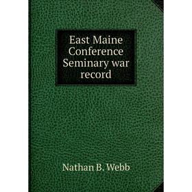 

Книга East Maine Conference Seminary war record