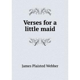

Книга Verses for a little maid