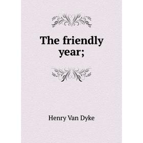 

Книга The friendly year