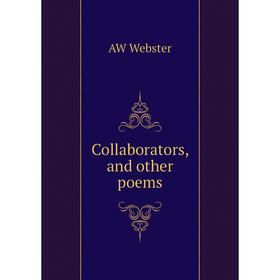

Книга Collaborators, and other poems