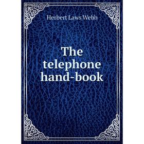 

Книга The telephone hand-book