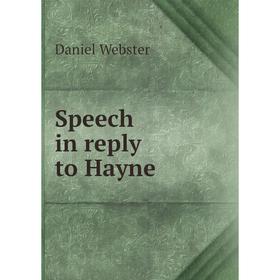 

Книга Speech in reply to Hayne