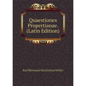

Книга Quaestiones Propertianae. (Latin Edition)