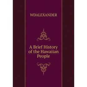 

Книга A Brief History of the Hawaiian People