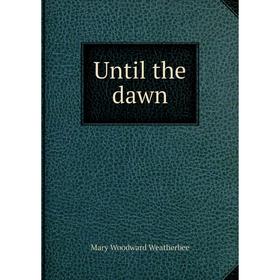 

Книга Until the dawn