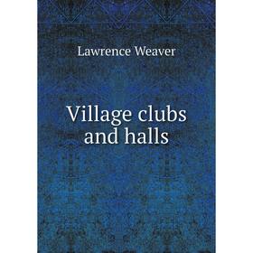 

Книга Village clubs and halls