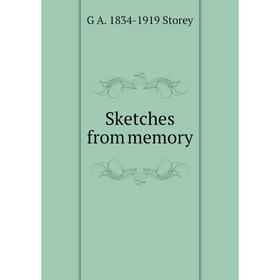 

Книга Sketches from memory