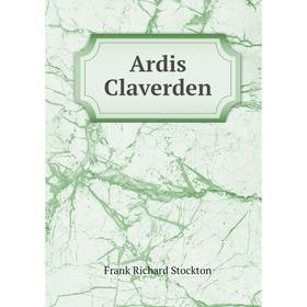 

Книга Ardis Claverden