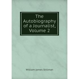 

Книга The Autobiography of a Journalist, Volume 2