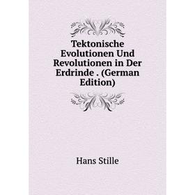 

Книга Tektonische Evolutionen Und Revolutionen in Der Erdrinde. (German Edition)