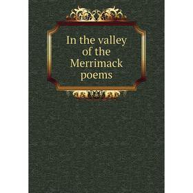 

Книга In the valley of the Merrimack poems